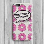 Fashionable Donut Touch Me Mobile Cover Cases For Girls